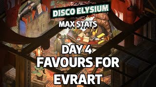 Disco Elysium  Favours For Evrart Day 4 [upl. by Molloy]