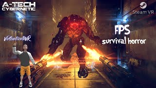 ATech Cybernetic VR 🔥Survival Horror🔥⚡SteamVR⚡ [upl. by Aneleh623]