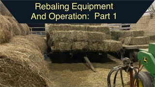 Rebaling Equipment and Operation Part 1 [upl. by Nas]