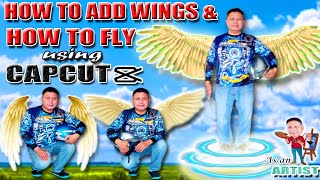 HOW TO ADD WINGS amp HOW TO FLY USING CAPCUT  TAGALOG TUTORIAL [upl. by Lamag958]