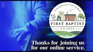 First Baptist Church  Charlottetown PEI  LIVE STREAM  October 8 2023 [upl. by Osyth]