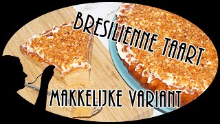 Bresiliennetaart snel en makkelijk  Recept en Ingrediënten [upl. by Ekram]