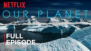 Our Planet  Frozen Worlds  FULL EPISODE  Netflix [upl. by Stevena]