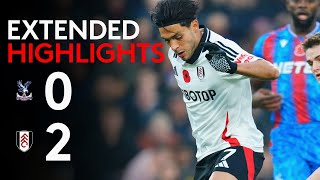 EXTENDED HIGHLIGHTS  Crystal Palace 02 Fulham  BackToBack 😄 [upl. by Emmett]