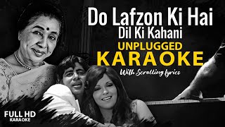 Do Lafzon Ki Hai Dil Ki Kahani Unplugged Karaoke  Asha Bhosle  Karaoke With Scrolling Lyrics [upl. by Eiznekcm155]