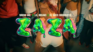 La ZaZa feat Saony Mc Lil Bruno amp El Nico Brakerts [upl. by Nesral]