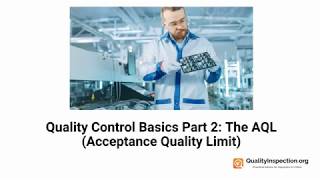 Quality Control Basics Part 2 The AQL Acceptance Quality Limit [upl. by Vonny]