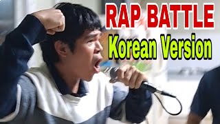 RAP BATTLE quotKorean Versionquot mga Pinoy sa SOUTH KOREA [upl. by Oderf]