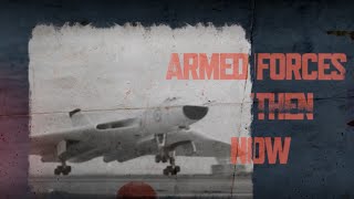 Armed Forces Then And Now [upl. by Shaw]