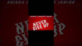 Never give up by Abisha ft Mukabya Junior [upl. by Doran298]