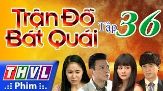 THVL  Trận đồ bát quái  Tập 36 [upl. by Terbecki]