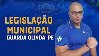 🔴LEGISLAÇÃO MUNICIPAL CONCURSO GUARDA OLINDAPE [upl. by Kcire695]