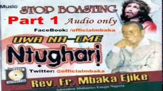 Ụwa naeme Ntụgharị  Part 1 Father Mbaka [upl. by Binnings]