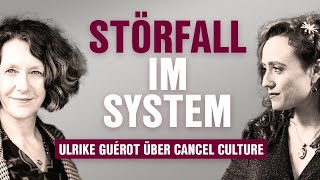 Störfall im System Ulrike Guérot über Cancel Culture [upl. by Dorreg]