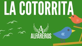 Alfareros  La Cotorrita 🐦 [upl. by Jarad]