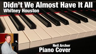 Didnt We Almost Have It All  Whitney Houston  Piano Cover  Sheet Music [upl. by Margo]