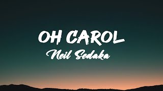 Neil Sedaka  Oh Carol Lyrics [upl. by Kacie]