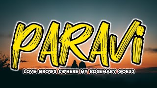 Paravi  Love Grows Where My Rosemary Goes Lyrics [upl. by Steady845]