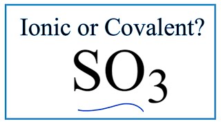 Is SO3 Sulfur trioxide Ionic or CovalentMolecular [upl. by Meier911]