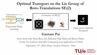 Optimal transport on the Lie group of rototranslations SE2  Gautam Pai  Shape seminar [upl. by Anitteb]