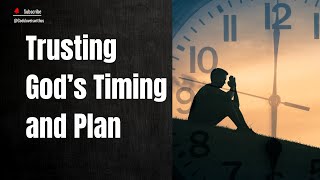 Trusting God’s Timing and Planprayertime bible jesuschrist jesus god [upl. by Ardnahsal]