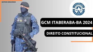 GCM ITABERABABA 2024 Direito Constitucional [upl. by Nathanil]