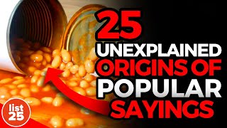 25 Unexpected Origins of Popular Sayings [upl. by Etteuqaj117]