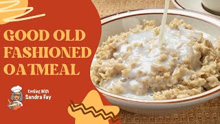 Good Old Fashioned Oatmeal Recipe  Breakfast Food  Simple amp Easy Recipe [upl. by Enimassej]