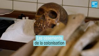 Les ossements de la colonisation • FRANCE 24 [upl. by Sidonius]