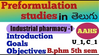 preformulation studies in తెలుగు industrial pharmacy 5th sem unit 1 class 1 [upl. by Ciryl]