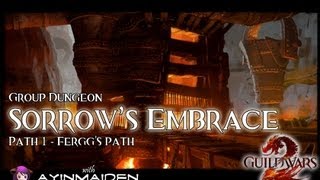 Guild Wars 2  Group Dungeon  Sorrows Embrace Path 1  Fergg [upl. by Rutherfurd]