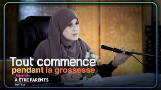 Apprendre à être parents Partie 4  Tout commence pendant la grossesse  Dalila Lassouaoui [upl. by Anitsihc]