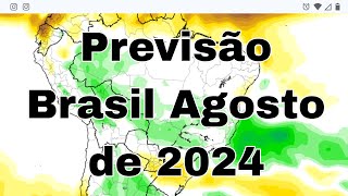 Previsão do tempo no Brasil para Agosto de 2024 anomalia [upl. by Hakilam33]