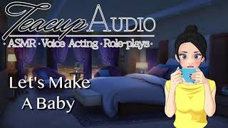 ASMR Wife Roleplay Lets Make A Baby Husband amp Wife Starting A Family Patreon Previe [upl. by Borchert]