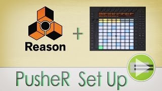 PusheR InstallationGetting Set Up In Reason [upl. by Ahsiekit]