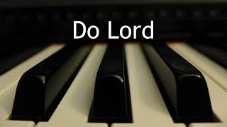 Do Lord  piano instrumental hymn with lyrics [upl. by Nuahs]