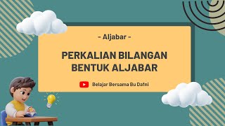 Aljabar  Perkalian Bilangan Bentuk Aljabar matematikasmp matematika math matematikamudah [upl. by Aiouqes]