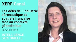 Les défis de lindustrie aéronautique et spatiale française face au contexte géopolitique AMerle [upl. by Kilroy]