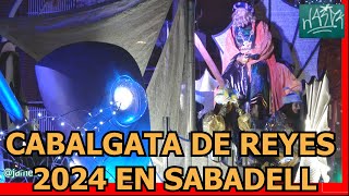 Cabalgata de SS MM Los Reyes Magos en Sabadell 2024 [upl. by Nalliuq351]