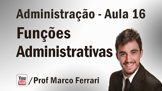 Administração  Aula 16 Funções Administrativas  Organização [upl. by Lowe]