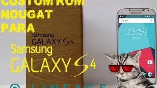 Rom nougat para Galaxy S4 GTI9500 LineageOS [upl. by Lacee432]