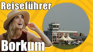 Borkum  Travel Tipps  Reiseführer Deutsch [upl. by Ynagoham]