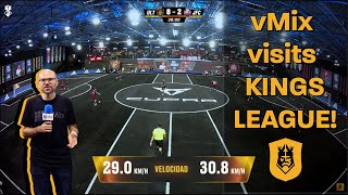 vMix Visits Kings League with Highvideo Live streamed soccer league in Spain [upl. by Anilef586]