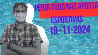 PERDI TUDO NAS APOSTAS ESPOTIVAS [upl. by Inhoj]