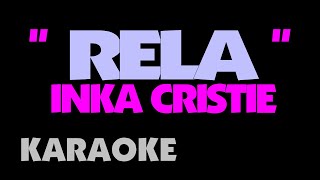 Inka Christie  RELA Karaoke [upl. by Ai]