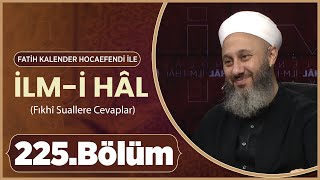 Fatih KALENDER Hocaefendi İle İlmi Hâl 225 Bölüm  30 Ekim 2024 Lâlegül TV [upl. by Nnylram265]