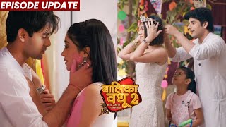 Balika Vadhu 2  18th Mar 2022 Episode  Anand Aur Anandi Ka Romance Diya Ko Hua Raju Se Pyaar [upl. by Paulsen415]