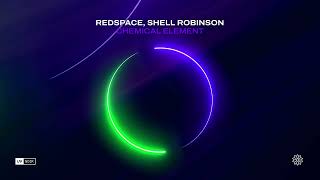 Redspace Shell Robinson  Chemical Element [upl. by Ehrenberg454]