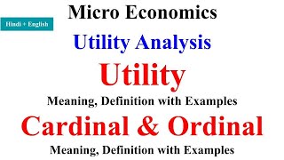 Utility Analysis in economics Cardinal utility and Ordinal Utility utility analysis bcom 1st year [upl. by Hahnke295]