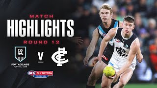 Port Adelaide v Carlton Highlights  Round 12 2024  AFL [upl. by Swec]